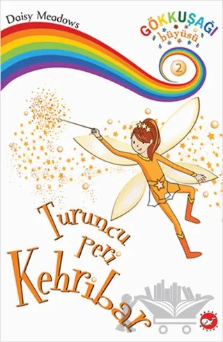 Turuncu Peri Kehribar – Daisy Meadows – Beyaz Balina Yayınları kitap kapağı