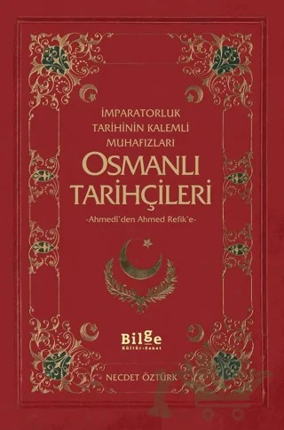Osmanlı Tarihçileri – Murat Yıldız, Necdet Öztürk – Bilge Kültür Sanat kitap kapağı