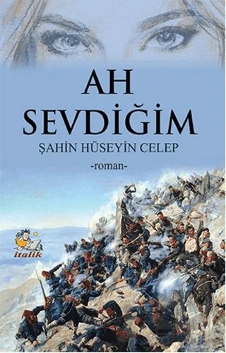 Ah Sevdiğim – Şahin Hüseyin Celep – İtalik Yayınevi kitap kapağı