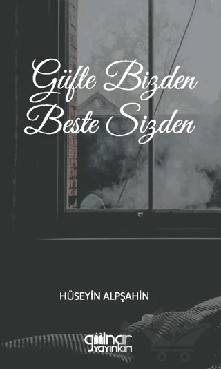 Güfte Bizden Beste Sizden – Hüseyin Alpşahin – Gülnar Yayınları kitap kapağı