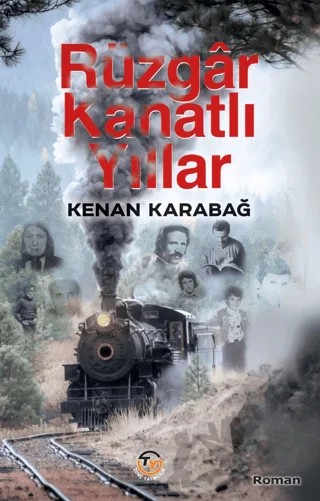 Rüzgar Kanatlı Yıllar – Kenan Karabağ – Tunç Yayıncılık kitap kapağı