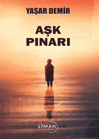 Aşk Pınarı – Yaşar Demir – Liman Yayınevi kitap kapağı