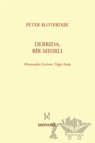 Derrida, Bir Mısırlı – Peter Sloterdijk – MonoKL Yayınları kitap kapağı