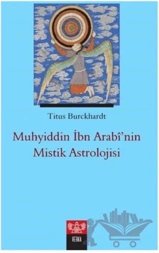 Muhyiddin İbn Arabi’nin Mistik Astrolojisi – Titus Burckhardt – Verka Yayınları kitap kapağı