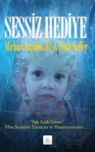Sessiz Hediye – Cindy Kelley, Michael Landon JR. – Kyrhos Yayınları kitap kapağı
