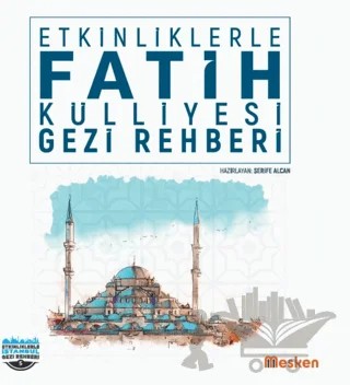 Etkinliklerle Fatih Külliyesi Gezi Rehberi – Kolektif – Mesken Kitap kitap kapağı