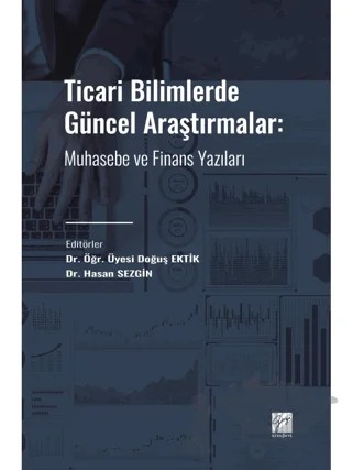 Ticari Bilimlerde Güncel Araştırmalar – Doğuş Ektik, Hasan Sezgin – Gazi Kitabevi kitap kapağı