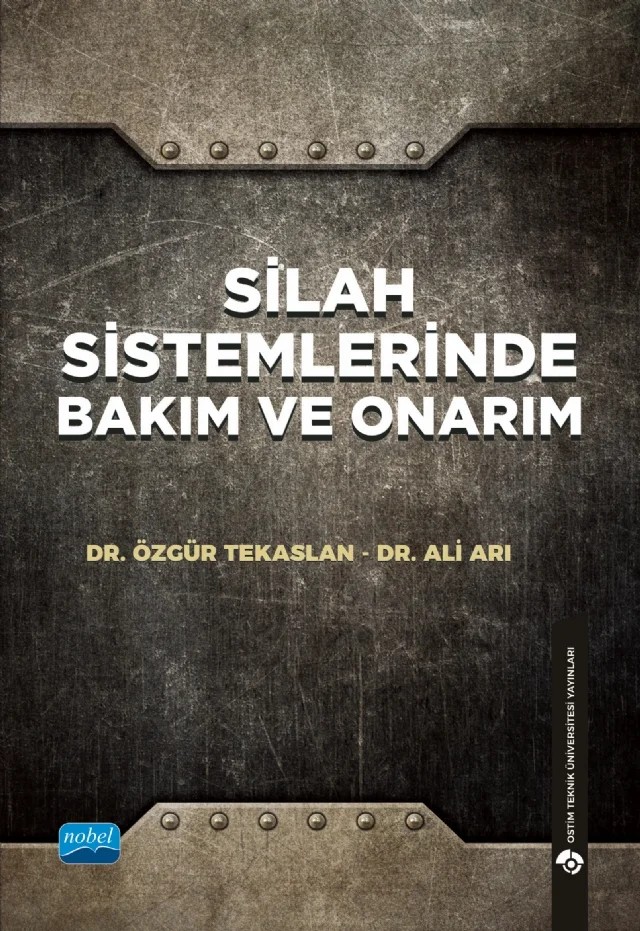 Silah Sistemlerinde Bakım ve Onarım – Özgür Tekaslan, Ali Arı – Nobel Akademik Yayıncılık kitap kapağı