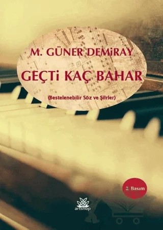 Geçti Kaç Bahar – M. Güner Demiray – Artshop Yayıncılık kitap kapağı
