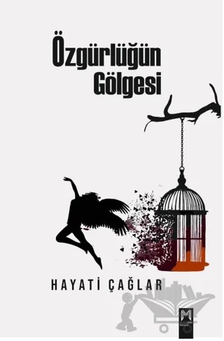 Özgürlüğün Gölgesi – Hayati Çağlar – Memento Mori kitap kapağı
