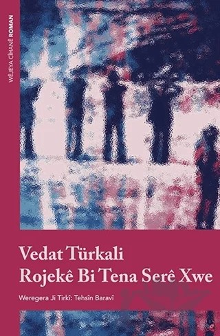 Rojeke Bi Tena Sere Xwe – Vedat Türkali – Lis Basın Yayın kitap kapağı