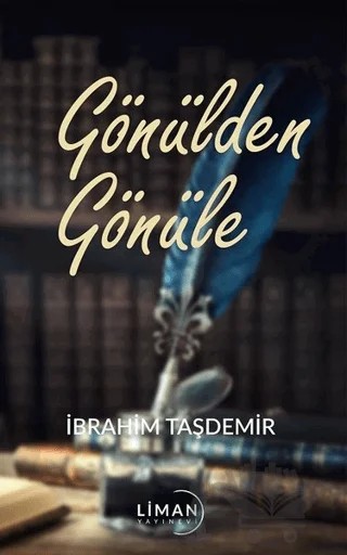 Gönülden Gönüle – İbrahim Taşdemir – Liman Yayınevi kitap kapağı