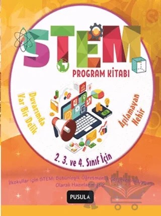 STEM Program Kitabı: Aşılamayan Nehir ve Duvarımda Var Bir Delik - İlkokul 2. 3. ve 4. Sınıflar İçin – Ayşe Nil, Lale Alperen, Sencer Çorlu, Zerrin Doğanca Küçük – Pusula Yayıncılık kitap kapağı