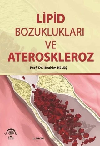Lipid Bozuklukları ve Ateroskleroz – İbrahim Keleş – EMA Tıp Kitabevi kitap kapağı