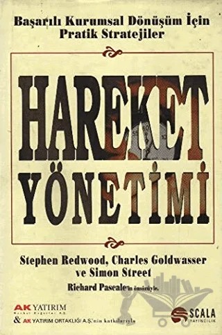 Hareket Yönetimi Başarılı Kurumsal Dönüşüm İçin Pratik Stratejiler – Stephen Redwood – Scala Yayıncılık kitap kapağı