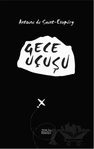 Gece Uçuşu – Antoine de Saint-Exupery – Zeplin Kitap kitap kapağı