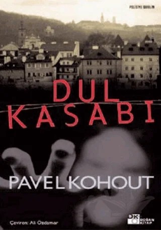 Dul Kasabı – Pavel Kohout – Doğan Kitap kitap kapağı