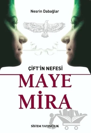 Çift’in Nefesi Maye Mira – Nesrin Dabağlar – Sistem Yayıncılık kitap kapağı