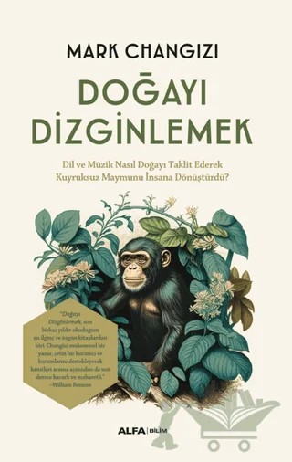 Doğayı Dizginlemek – Mark Changizi – Alfa Yayınları kitap kapağı