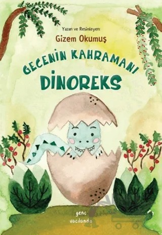 Gecenin Kahramanı Dinoreks – Gizem Okumuş – Vacilando Kitap kitap kapağı