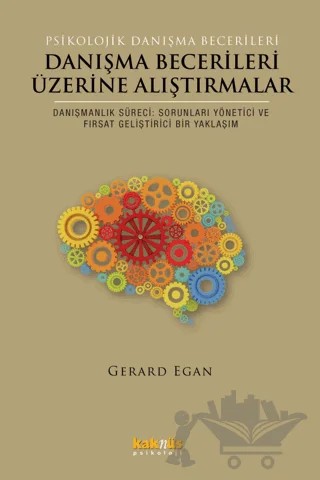 Danışma Becerileri Üzerine Alıştırmalar – Gerard Egan – Kaknüs Yayınları kitap kapağı