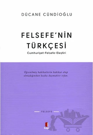 Felsefe’nin Türkçesi – Dücane Cündioğlu – Kapı Yayınları kitap kapağı