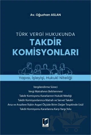 Türk Vergi Hukukunda Takdir Komisyonları – Oğuzhan Aslan – Adalet Yayınevi kitap kapağı