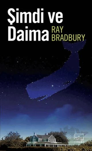 Şimdi ve Daima – Ray Bradbury – İthaki Yayınları kitap kapağı