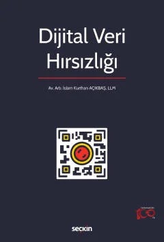 Dijital Veri Hırsızlığı – İslam Kurthan Açıkbaş – Seçkin Yayıncılık kitap kapağı