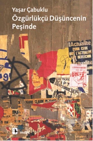Özgürlükçü Düşüncenin Peşinde – Yaşar Çabuklu – Metis Yayınları kitap kapağı