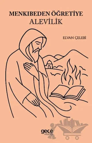 Menkıbeden Öğretiye Alevilik – Elvan Çelebi – Gece Kitaplığı kitap kapağı