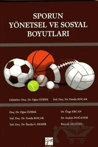 Sporun Yönetsel ve Sosyal Boyutları – Funda Koçak, Oğuz Özbek – Gazi Kitabevi kitap kapağı