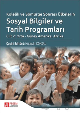 Kölelik ve Sömürge Sonrası Ülkelerin Sosyal Bilgiler ve Tarih Programları – Kolektif – Pegem Akademi Yayıncılık kitap kapağı