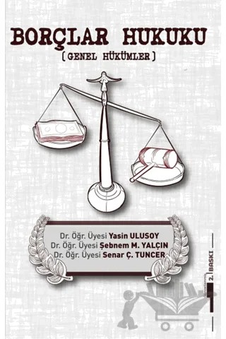 Borçlar Hukuku Genel Hükümler – Senar Ç. Tuncer, Ş. Meral Yalçın, Yasin Ulusoy – Kafka Kitap Kafe Yayınları kitap kapağı