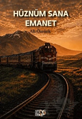 Hüznüm Sana Emanet – Ali Öztürk – Tilki Kitap kitap kapağı