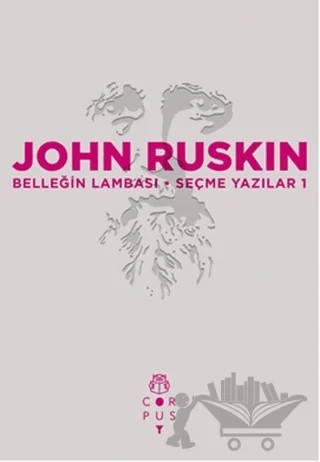 Belleğin Lambası – John Ruskin – Corpus Yayınları kitap kapağı