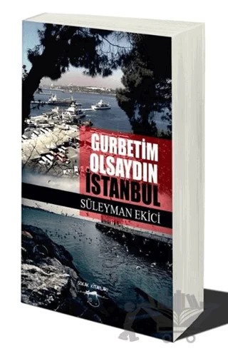 Gurbetim Olsaydın İstanbul – Süleyman Ekici – Sokak Kitapları Yayınları kitap kapağı