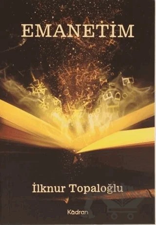 Emanetim – İlknur Topaloğlu – Kadran Medya Yayıncılık kitap kapağı