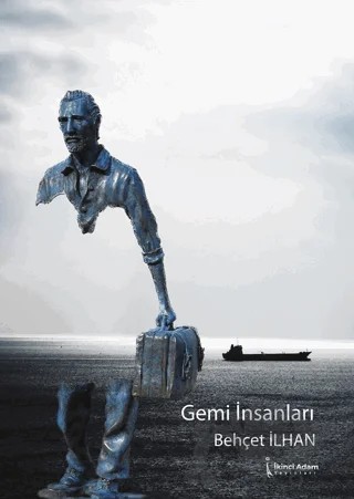 Gemi İnsanları – Behçet İlhan – İkinci Adam Yayınları kitap kapağı