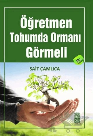 Öğretmen Tohumda Ormanı Görmeli – Sait Çamlıca – Okuyorum Yayınları kitap kapağı