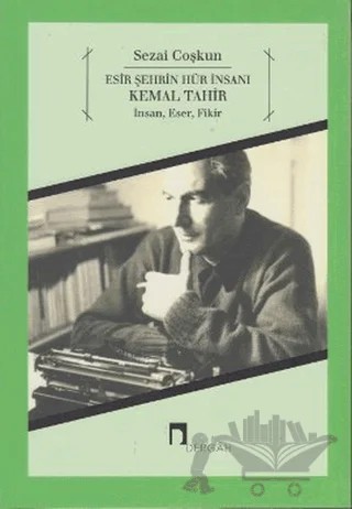 Esir Şehrin Hür İnsanı Kemal Tahir – Sezai Coşkun – Dergah Yayınları kitap kapağı