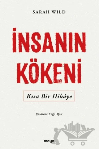 İnsanın Kökeni – Sarah Wild – Maya Kitap kitap kapağı