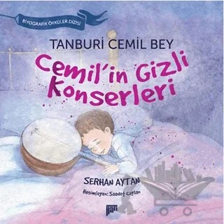 Tanburi Cemil Bey / Cemil'in Gizli Konserleri – Serhan Aytan – Pan Yayıncılık kitap kapağı