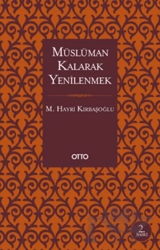 Müslüman Kalarak Yenilenmek – Mehmed Hayri Kırbaşoğlu – Otto Yayınları kitap kapağı