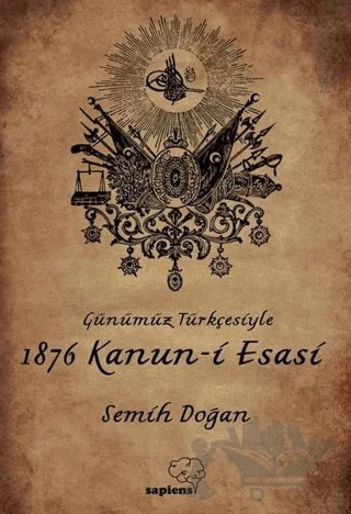 Günümüz Türkçesiyle 1876 Kanun-i Esasi – Kolektif – Sapiens Yayınları kitap kapağı