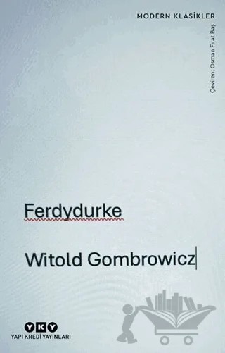 Ferdydurke – Witold Gombrowicz – Yapı Kredi Yayınları kitap kapağı