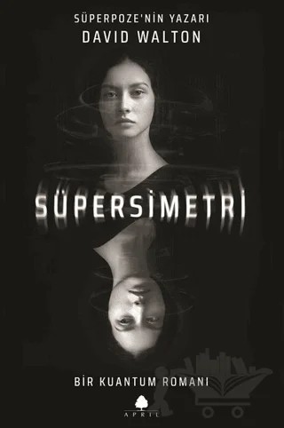 Süpersimetri – David Walton – April Yayıncılık kitap kapağı