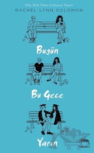 Bugün Bu gece Yarın – Rachel Lynn Solomon – Yabancı Yayınları kitap kapağı