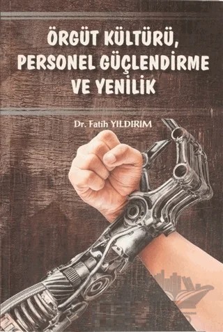 Örgüt Kültürü Personel Güçlendirme ve Yenilik – Fatih Yıldırım – Gece Akademi kitap kapağı