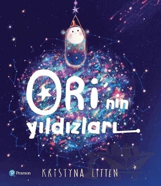 Ori'nin Yıldızları – Kristyna Litten – Pearson Çocuk Kitapları kitap kapağı